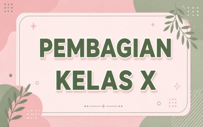 PEMBAGIAN KELAS X